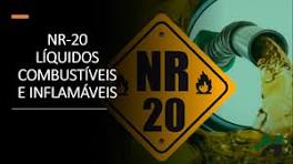 NR 20 - LIQUIDOS COMBUSTÍVEIS E INFLAMÁVEIS